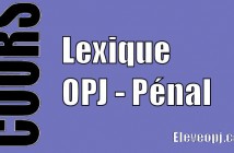 Lexique opj penal