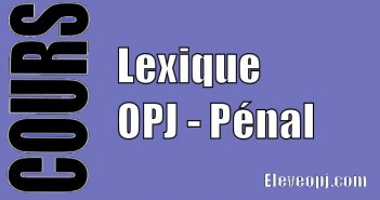 Lexique opj penal